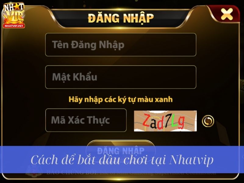 Cách để bắt đầu chơi tại Nhatvip