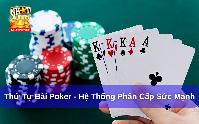 Hệ thống phân cấp sức mạnh trong thứ tự bài poker